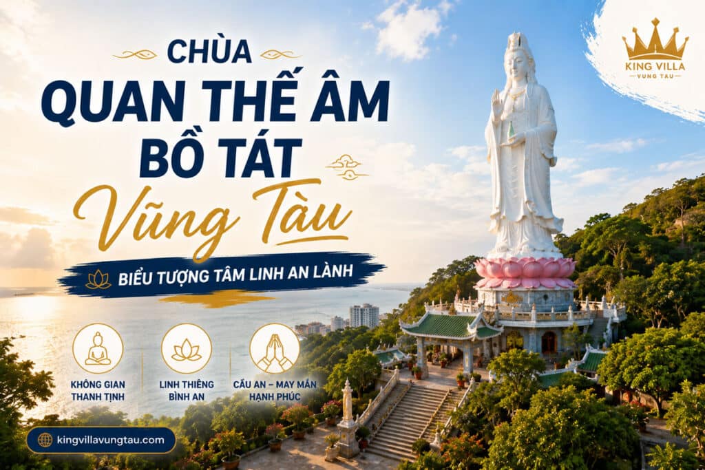 Chùa Quan Thế Âm Bồ Tát Vũng Tàu – Biểu tượng tâm linh an lành