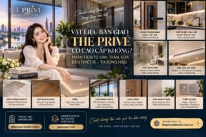 Vật Liệu Bàn Giao The Privé Có Cao Cấp Không?